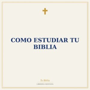como estudiar tu Biblia
