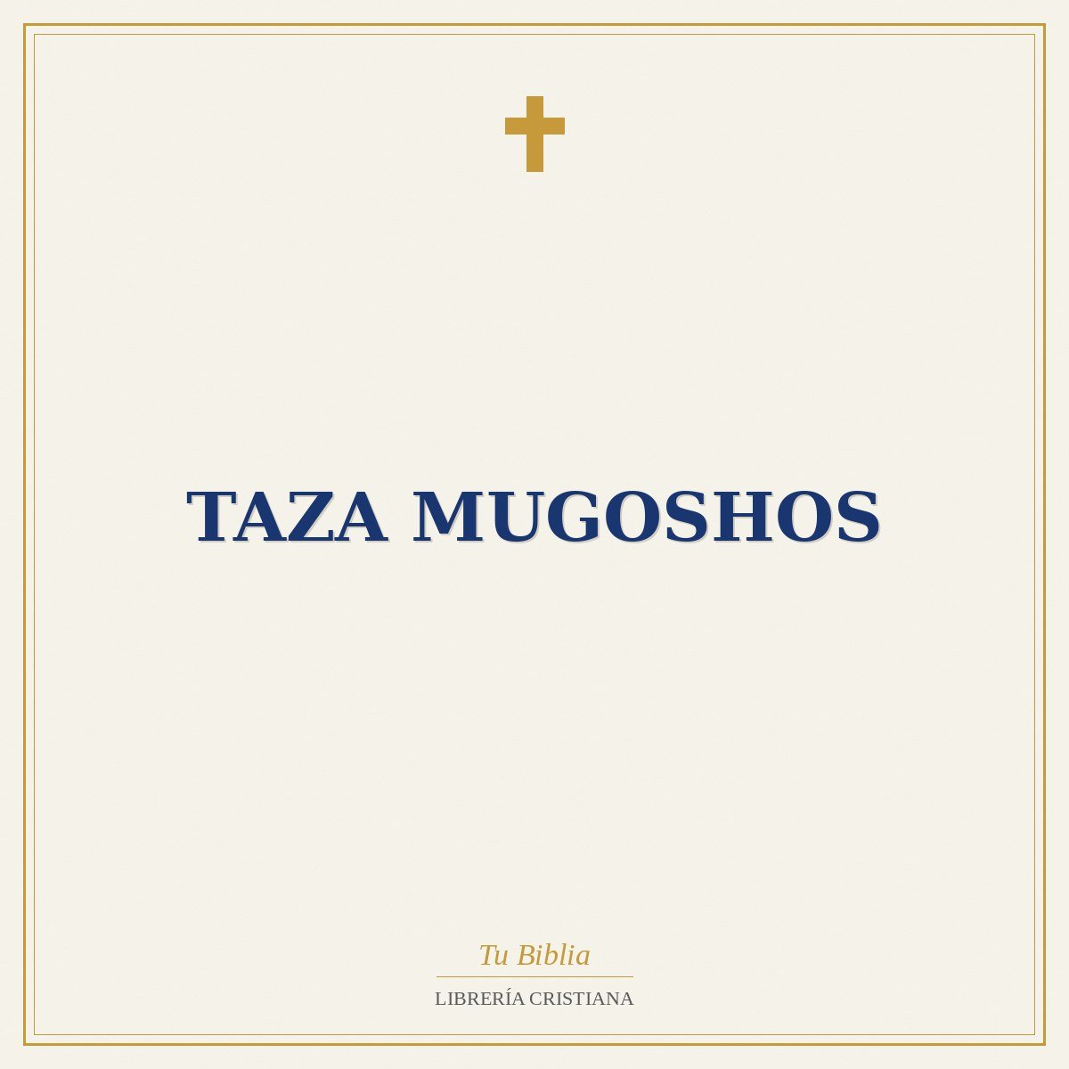 Taza Mugoshos 1 Taza Mugoshos