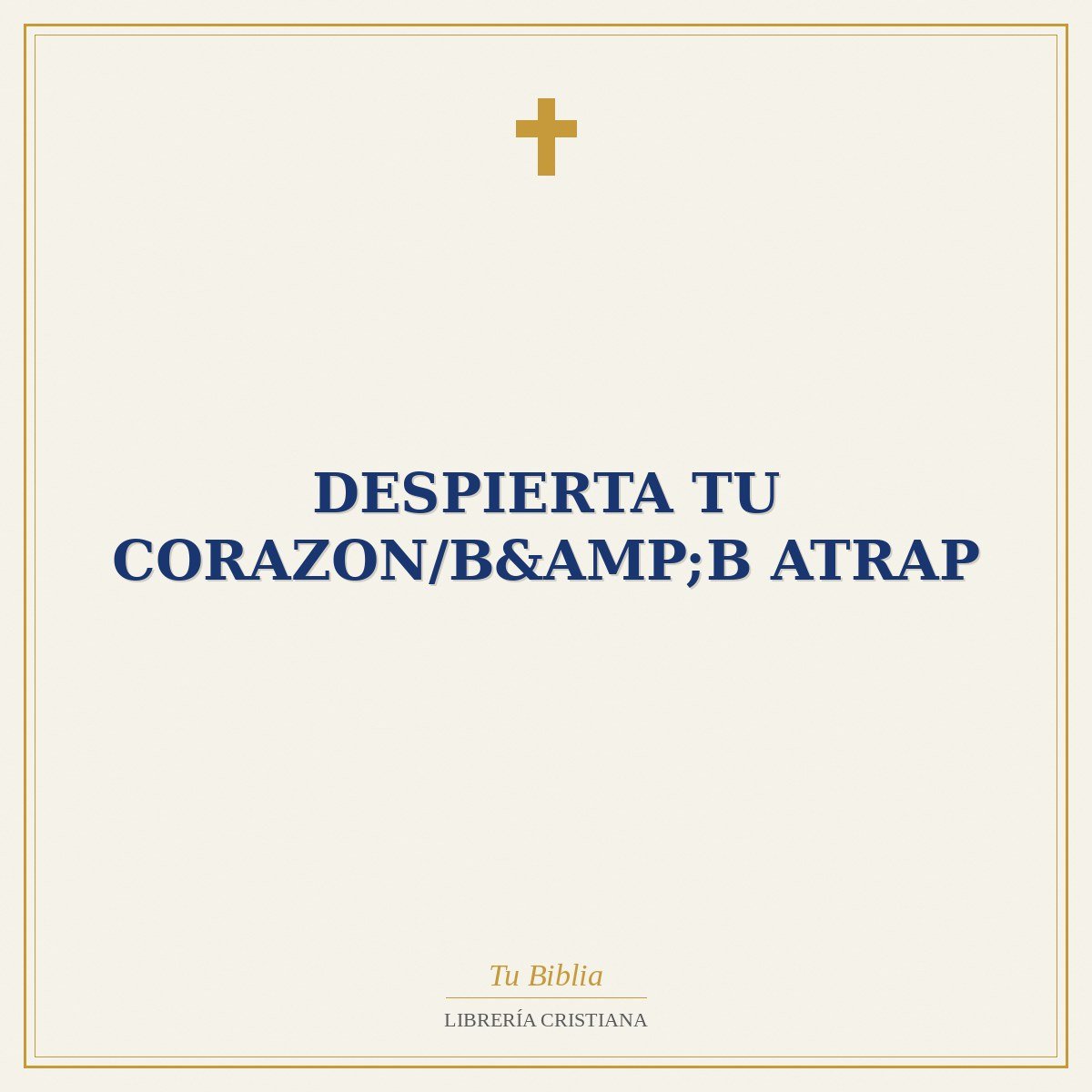 Despierta Tu Corazon/B&B Atrap 1 Despierta Tu Corazon/B&B Atrap