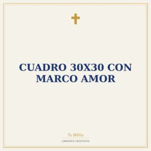 Cuadro 30X30 con Marco Amor