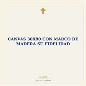 Canvas 30X90 con Marco de Madera Su Fidelidad