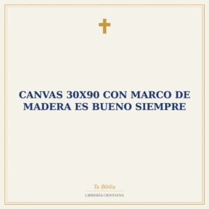 Canvas 30X90 con Marco de Madera es Bueno Siempre