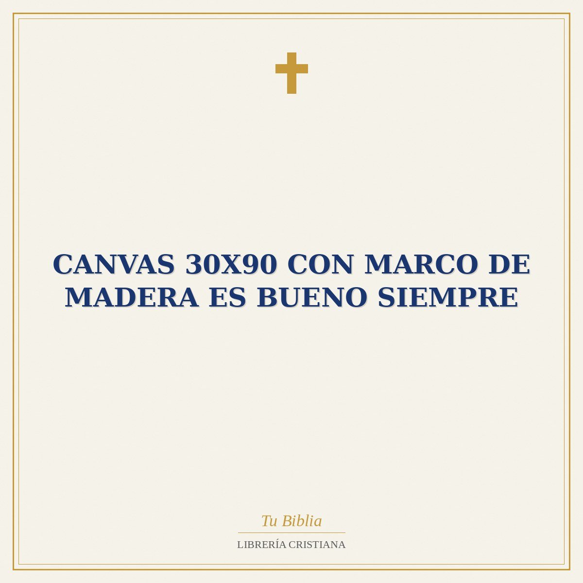 Canvas 30X90 con Marco de Madera es Bueno Siempre 1 Canvas 30X90 con Marco de Madera es Bueno Siempre