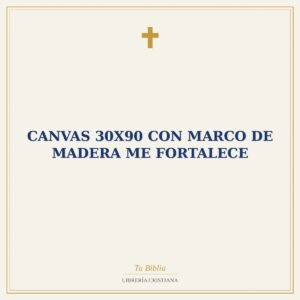 Canvas 30X90 con Marco de Madera Me Fortalece