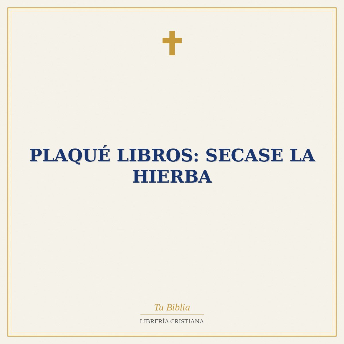 Plaqué Libros: Secase la Hierba 1 Plaqué Libros: Secase la Hierba