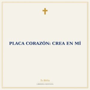 Placa Corazón: Crea en Mí