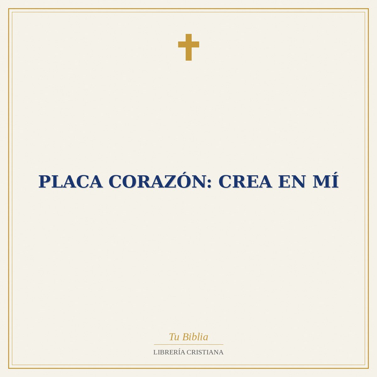 Placa Corazón: Crea en Mí 1 Placa Corazón: Crea en Mí