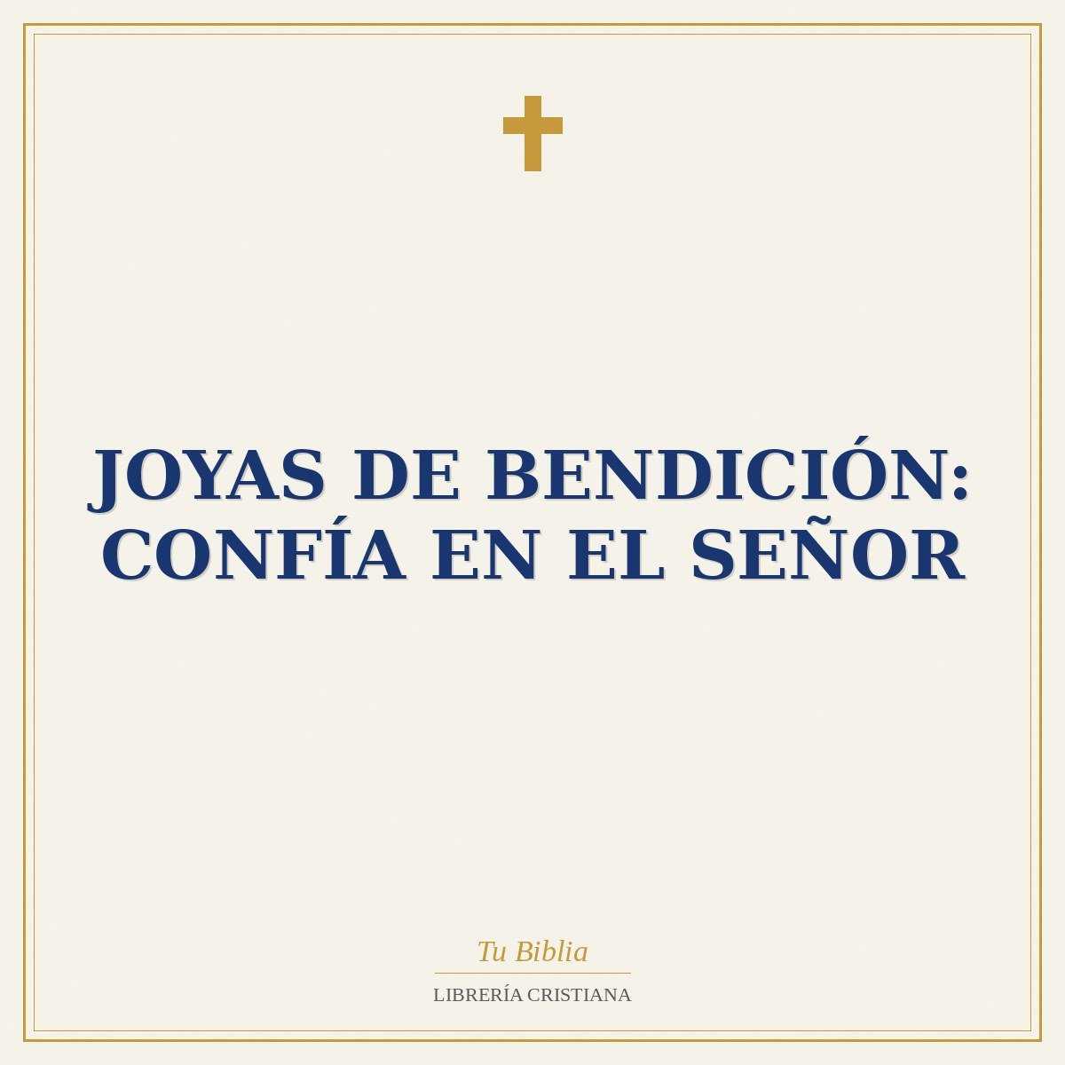 Joyas de Bendición: Confía en El Señor 1 Joyas de Bendición: Confía en El Señor