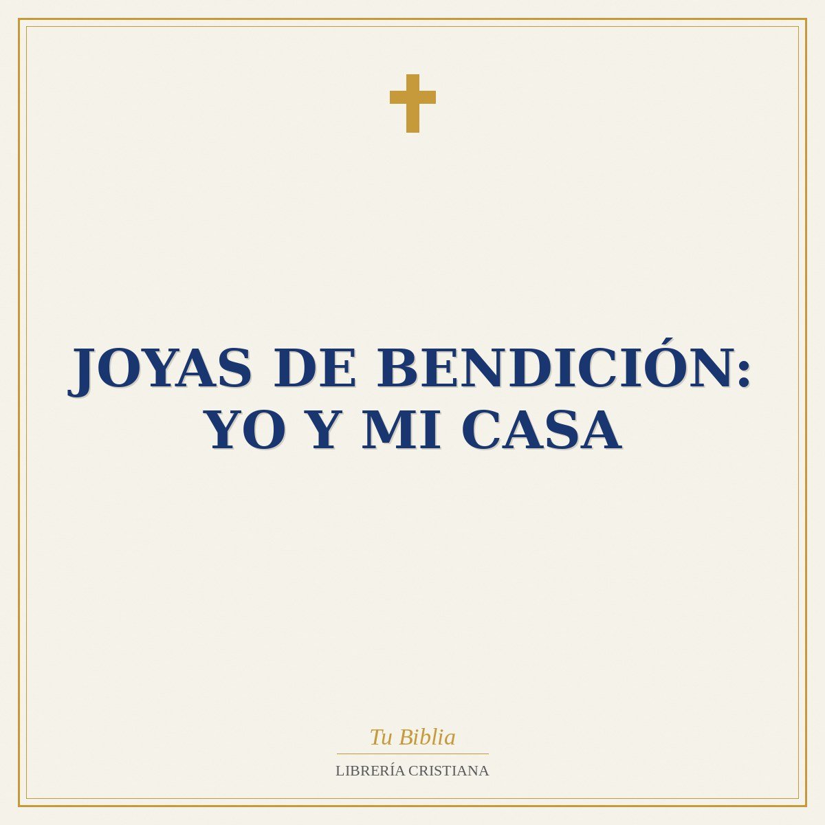 Joyas de Bendición: Yo y Mi Casa 1 Joyas de Bendición: Yo y Mi Casa