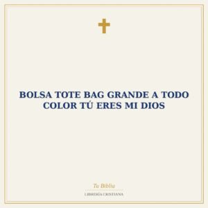 Bolsa Tote Bag Grande a Todo Color Tú Eres Mi Dios