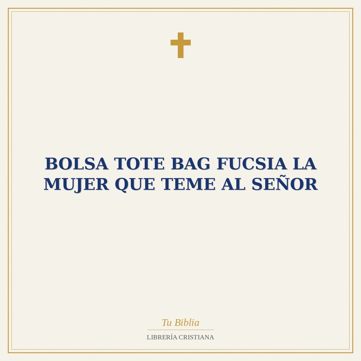 Bolsa Tote Bag Fucsia la Mujer que Teme al Señor 1 Bolsa Tote Bag Fucsia la Mujer que Teme al Señor