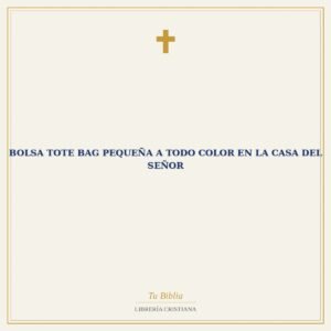 Bolsa Tote Bag Pequeña a Todo Color en la Casa del Señor