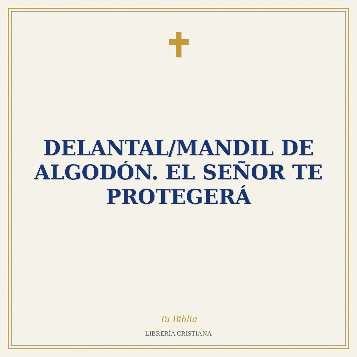 Delantal/mandil de algodón. El Señor te protegerá 1 Delantal/mandil de algodón. El Señor te protegerá