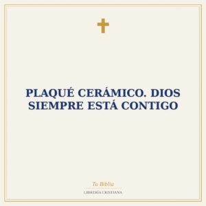 Plaqué Cerámico. Dios Siempre Está Contigo