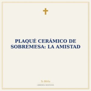 Plaqué Cerámico de Sobremesa: La Amistad
