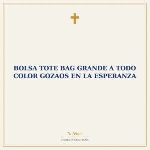 Bolsa Tote Bag Grande a Todo Color Gozaos en la Esperanza