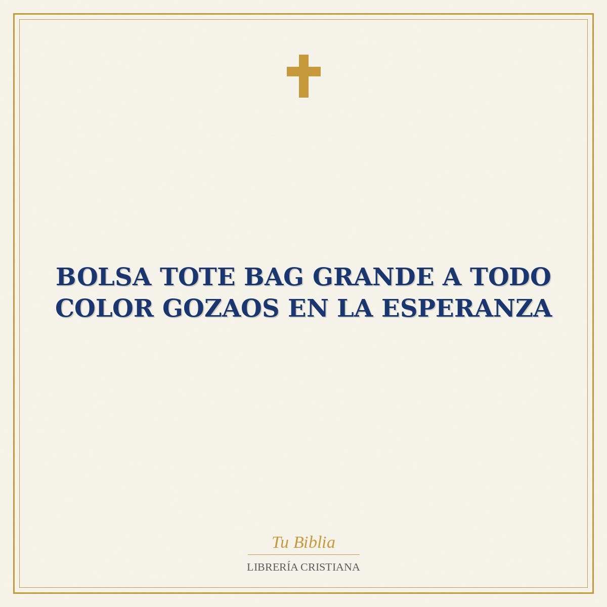 Bolsa Tote Bag Grande a Todo Color Gozaos en la Esperanza 1 Bolsa Tote Bag Grande a Todo Color Gozaos en la Esperanza