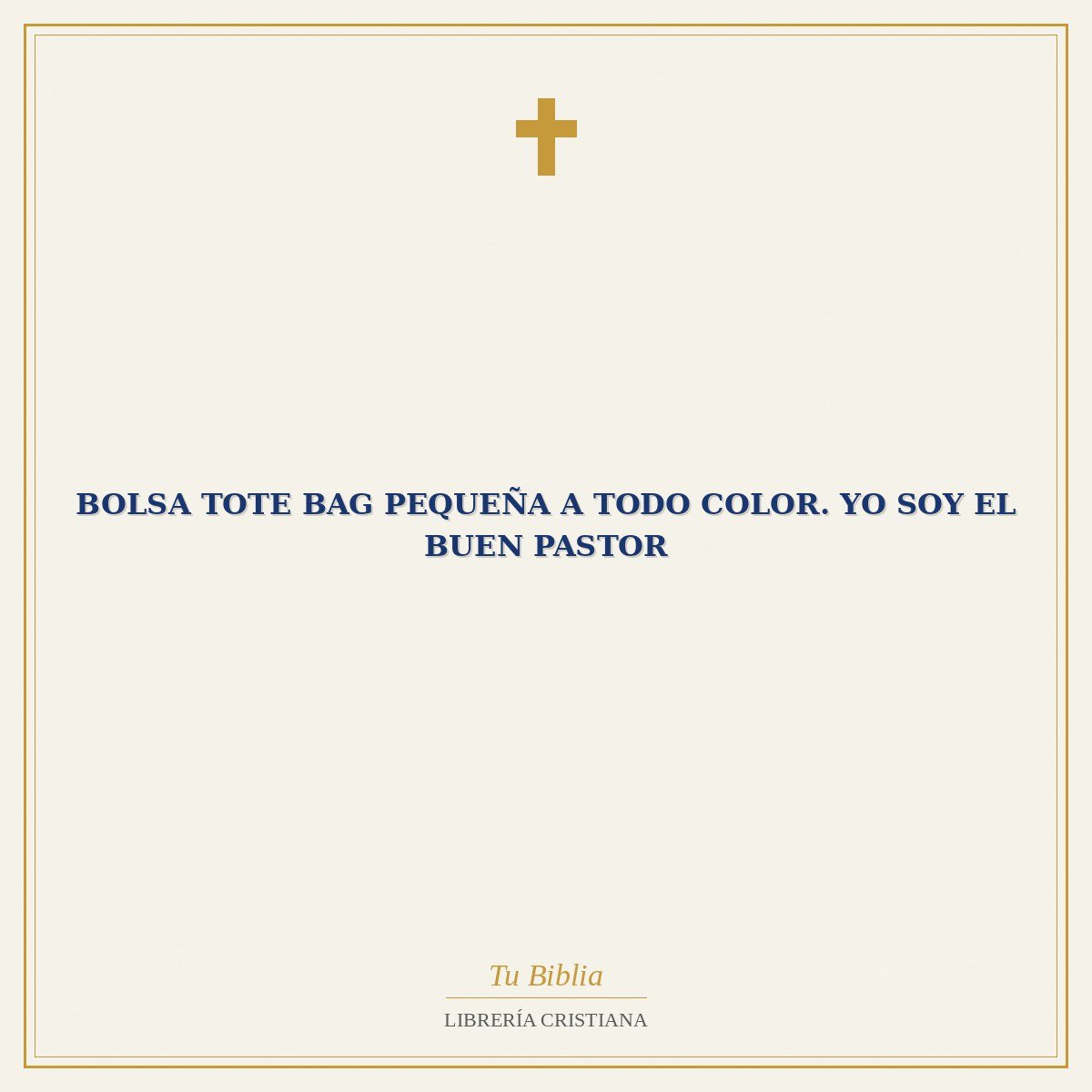 Bolsa Tote Bag Pequeña a Todo Color. Yo Soy el Buen Pastor 1 Bolsa Tote Bag Pequeña a Todo Color. Yo Soy el Buen Pastor