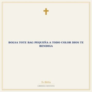 Bolsa Tote Bag Pequeña a Todo Color Dios Te Bendiga