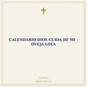 Calendario Dios cuida de mi - Oveja Lola