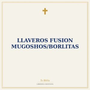 Llaveros Fusion Mugoshos/Borlitas