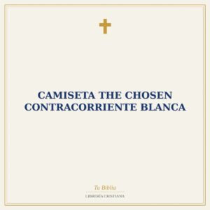 Camiseta The Chosen Contracorriente Blanca