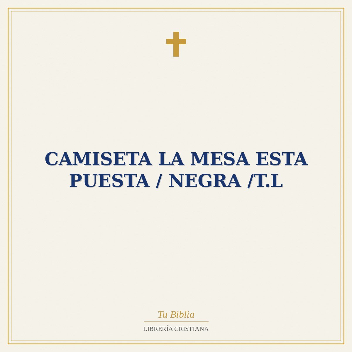 Camiseta La Mesa Esta Puesta / Negra /T.L 1 Camiseta La Mesa Esta Puesta / Negra /T.L