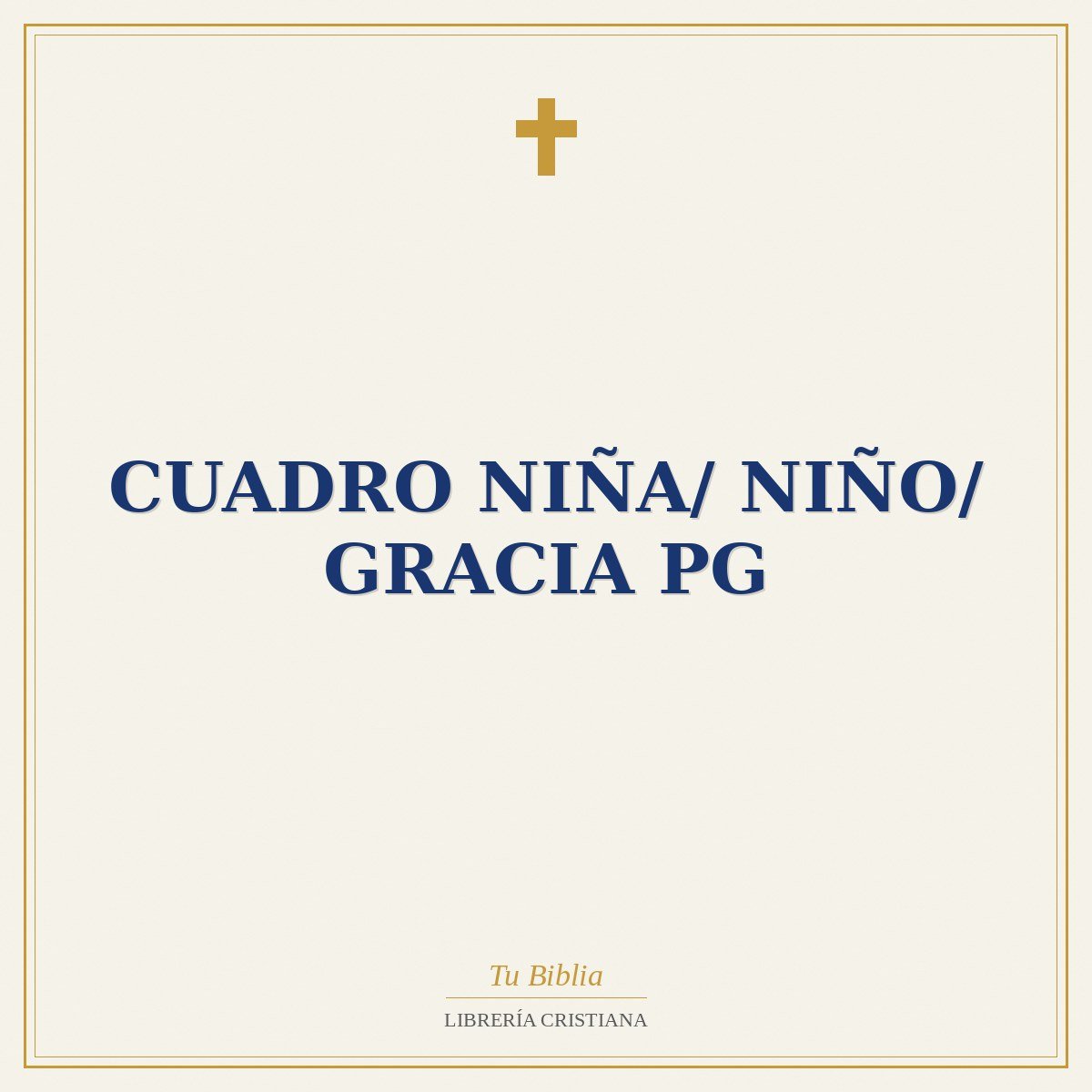 Cuadro Niña/ Niño/ Gracia PG 1 Cuadro Niña/ Niño/ Gracia PG