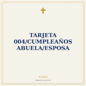 Tarjeta 004/Cumpleaños Abuela/Esposa