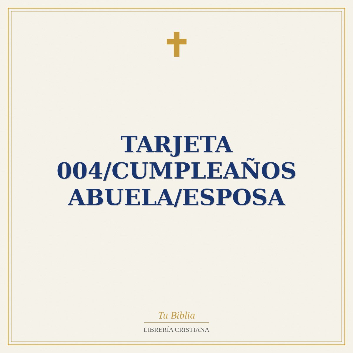 Tarjeta 004/Cumpleaños Abuela/Esposa 1 Tarjeta 004/Cumpleaños Abuela/Esposa