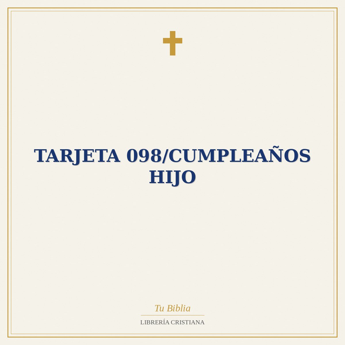 Tarjeta 098/Cumpleaños Hijo 1 Tarjeta 098/Cumpleaños Hijo