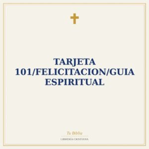 Tarjeta 101/Felicitacion/Guia Espiritual