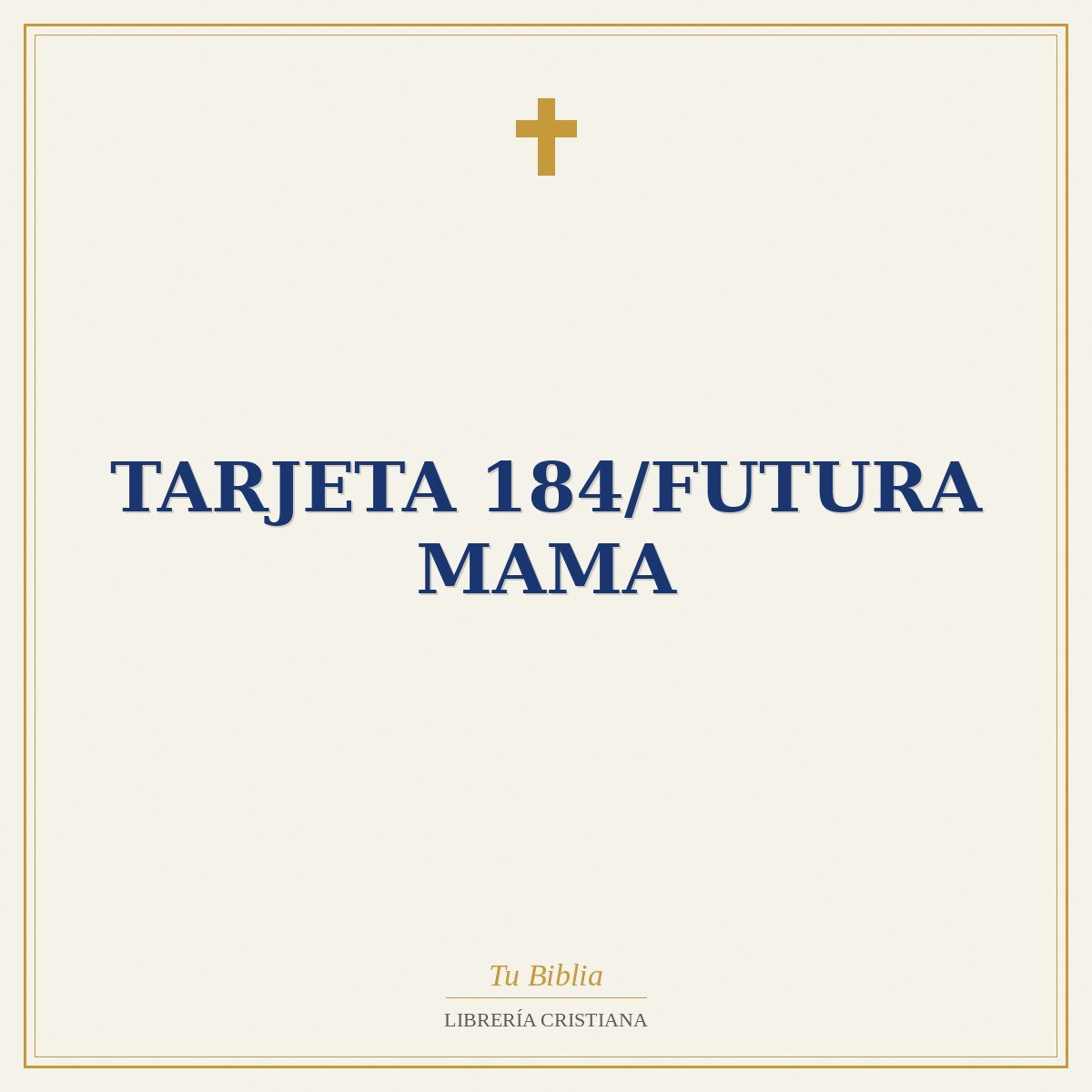 Tarjeta 184/Futura Mama 1 Tarjeta 184/Futura Mama