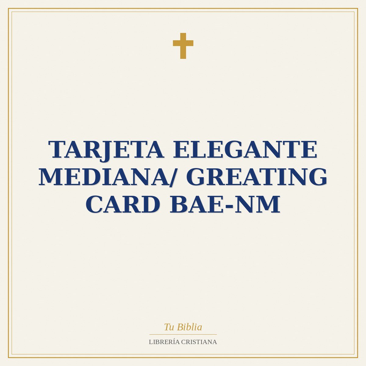 Tarjeta Elegante Mediana/ Greating Card BAE-NM 1 Tarjeta Elegante Mediana/ Greating Card BAE-NM