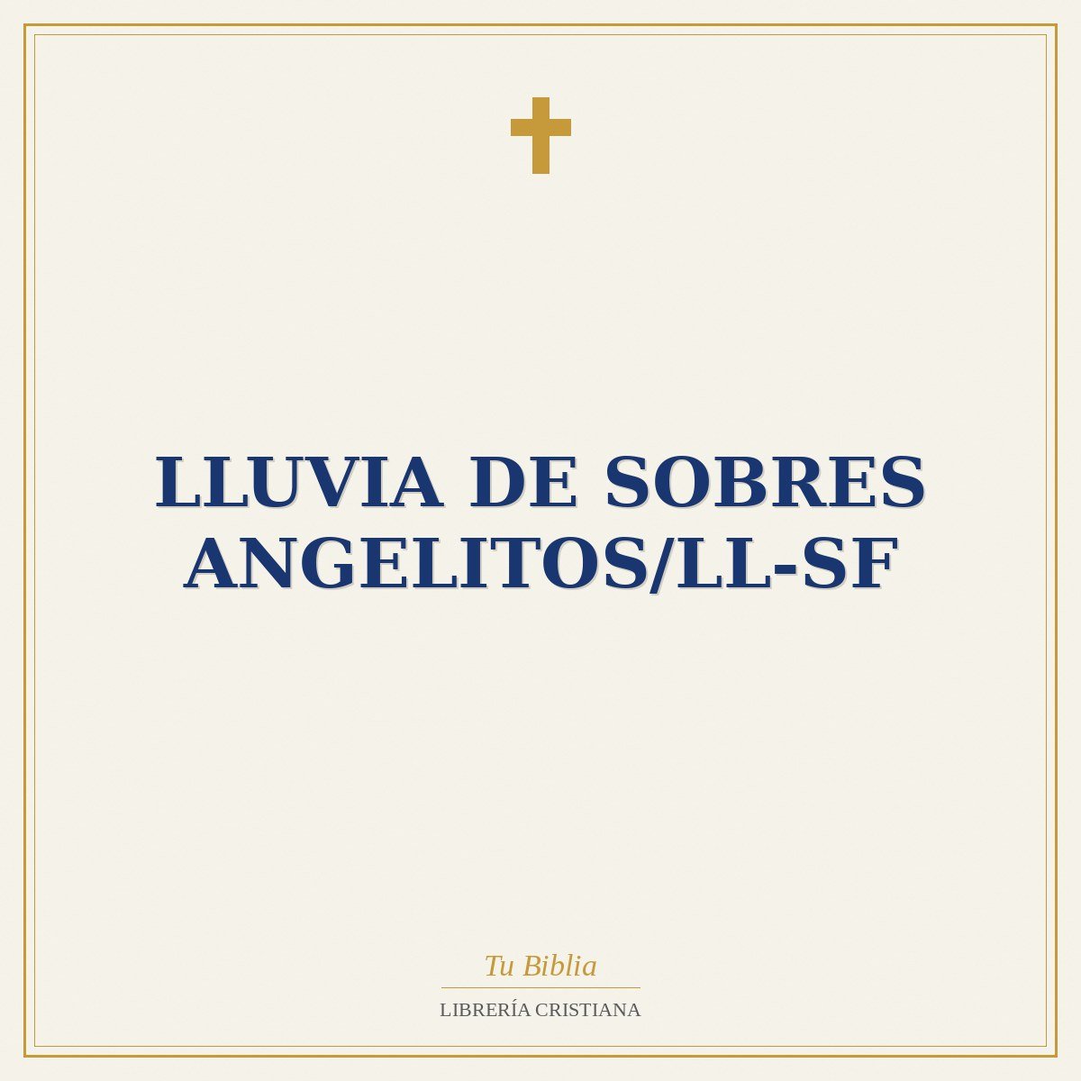 Lluvia De Sobres Angelitos/LL-SF 1 Lluvia De Sobres Angelitos/LL-SF