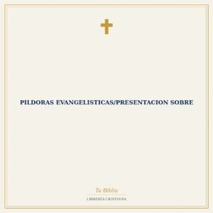 Pildoras Evangelisticas/Presentacion Sobre