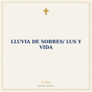Lluvia De Sobres/ Lus Y Vida