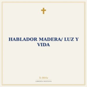 Hablador Madera/ Luz Y Vida