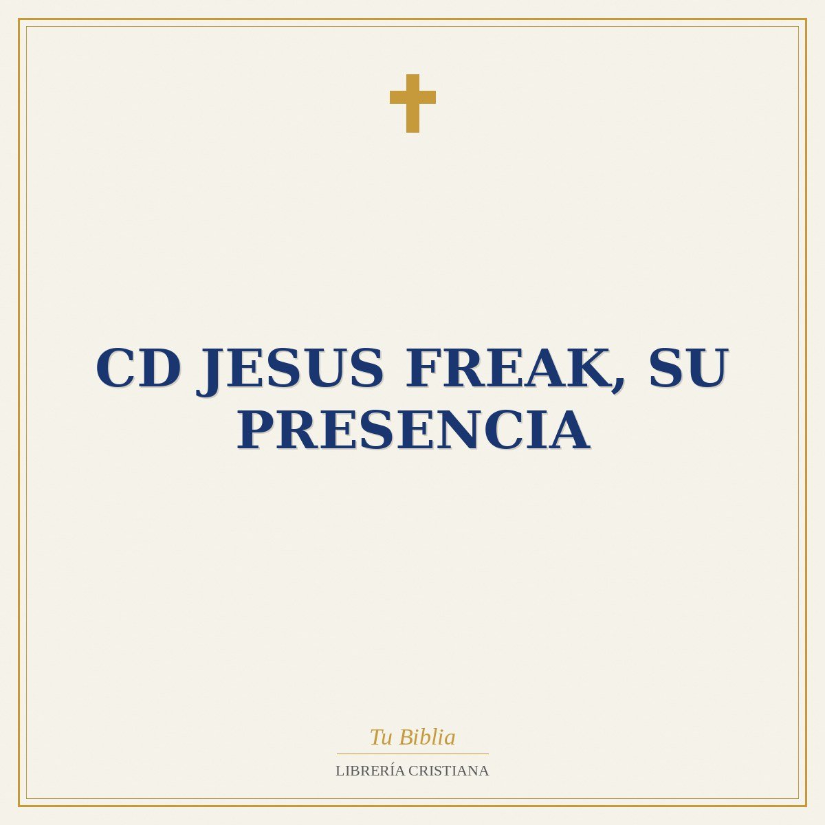 Cd Jesus Freak, Su Presencia 1 Cd Jesus Freak, Su Presencia