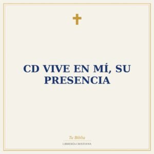 Cd Vive En Mí, Su Presencia