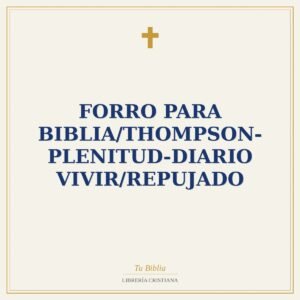 Forro Para Biblia/Thompson-Plenitud-Diario Vivir/Repujado