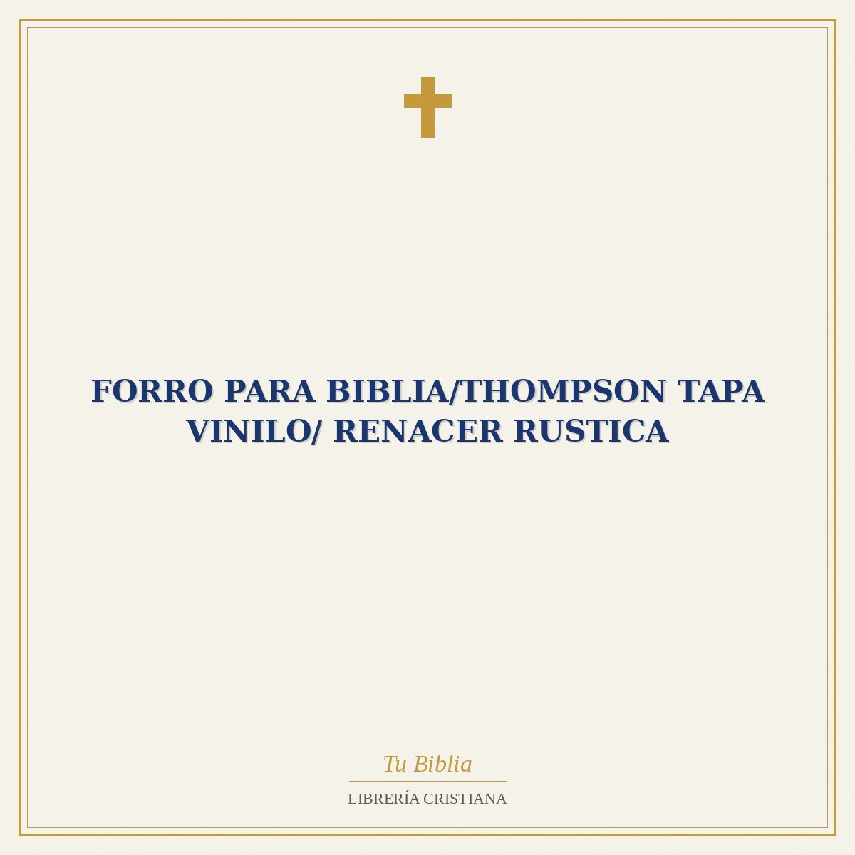 Forro Para Biblia/Thompson Tapa Vinilo/ Renacer Rustica 1 Forro Para Biblia/Thompson Tapa Vinilo/ Renacer Rustica
