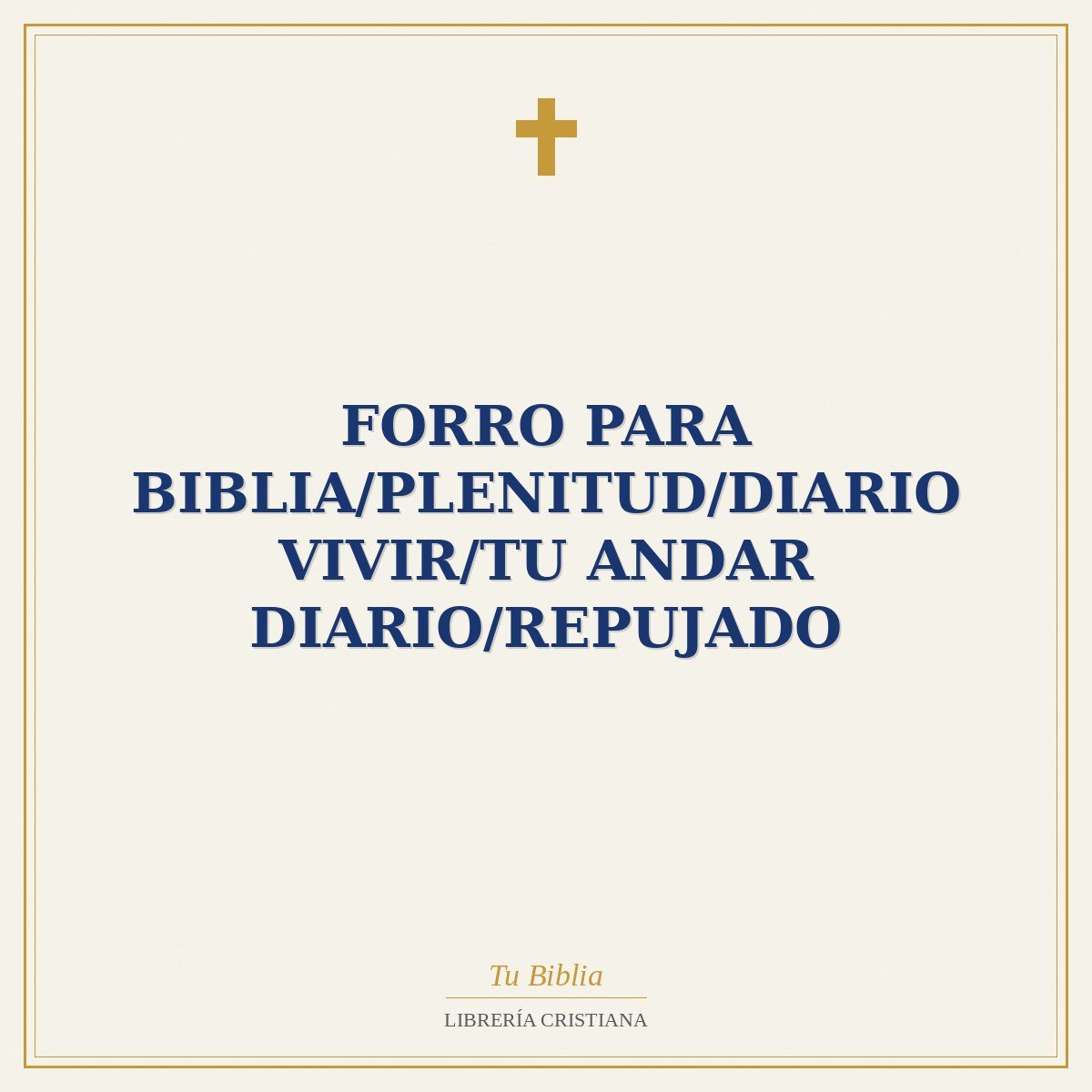 Forro Para Biblia/Plenitud/Diario Vivir/Tu Andar Diario/Repujado 1 Forro Para Biblia/Plenitud/Diario Vivir/Tu Andar Diario/Repujado
