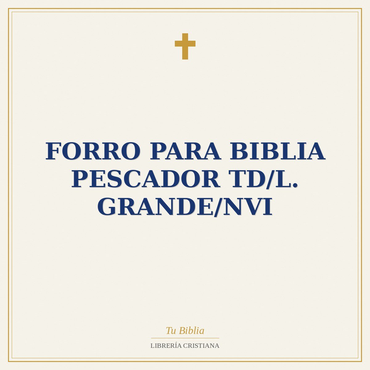Forro Para Biblia Pescador TD/L. Grande/NVI 1 Forro Para Biblia Pescador TD/L. Grande/NVI
