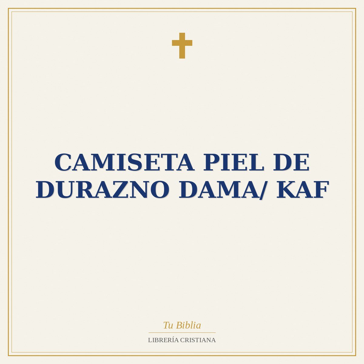 Camiseta Piel De Durazno Dama/ Kaf 1 Camiseta Piel De Durazno Dama/ Kaf
