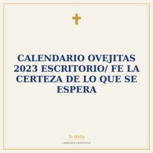 Calendario Ovejitas 2023 Escritorio/ Fe La Certeza De Lo Que Se Espera