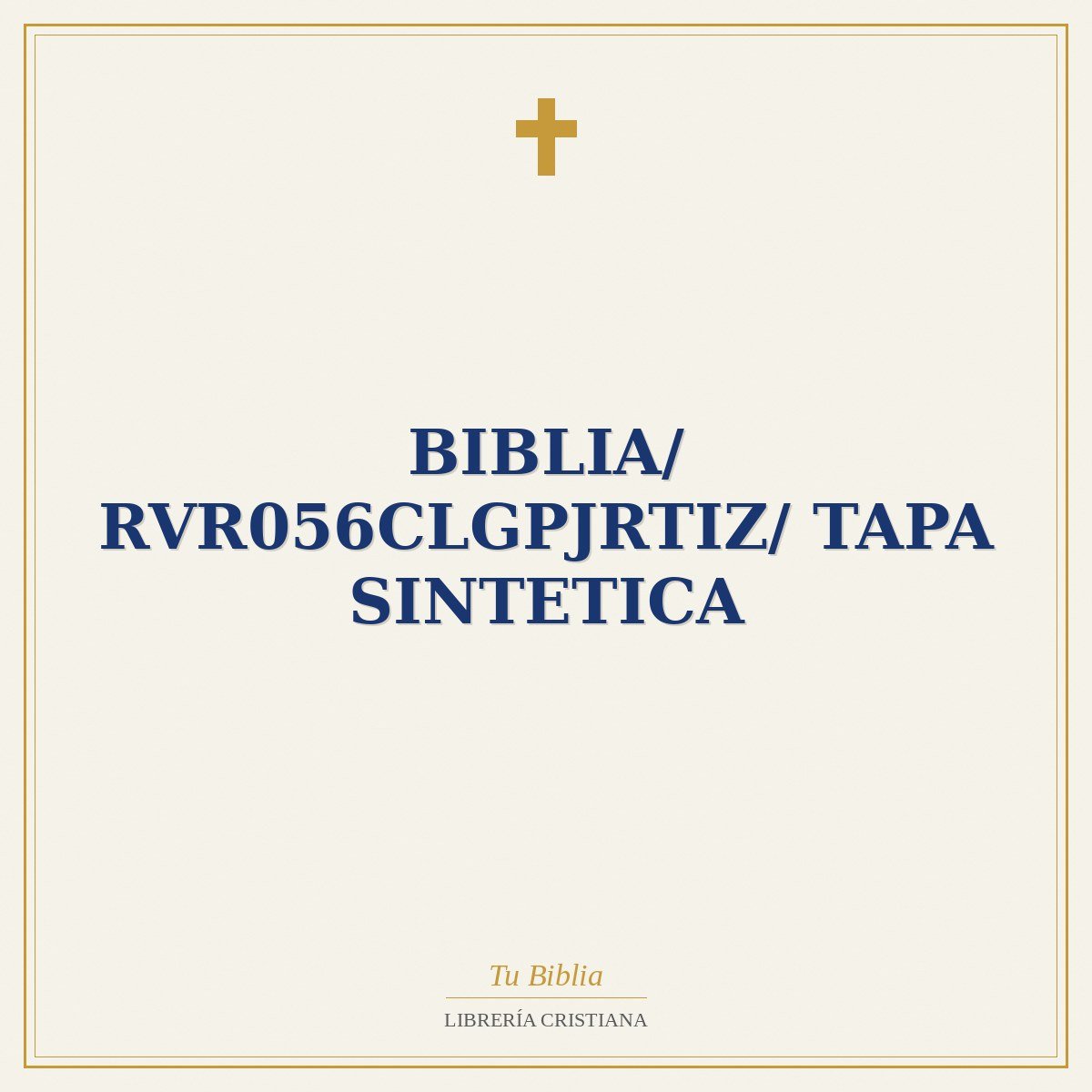 Biblia/ RVR056CLGPJRTIZ/ Tapa Sintetica 1 Biblia/ RVR056CLGPJRTIZ/ Tapa Sintetica