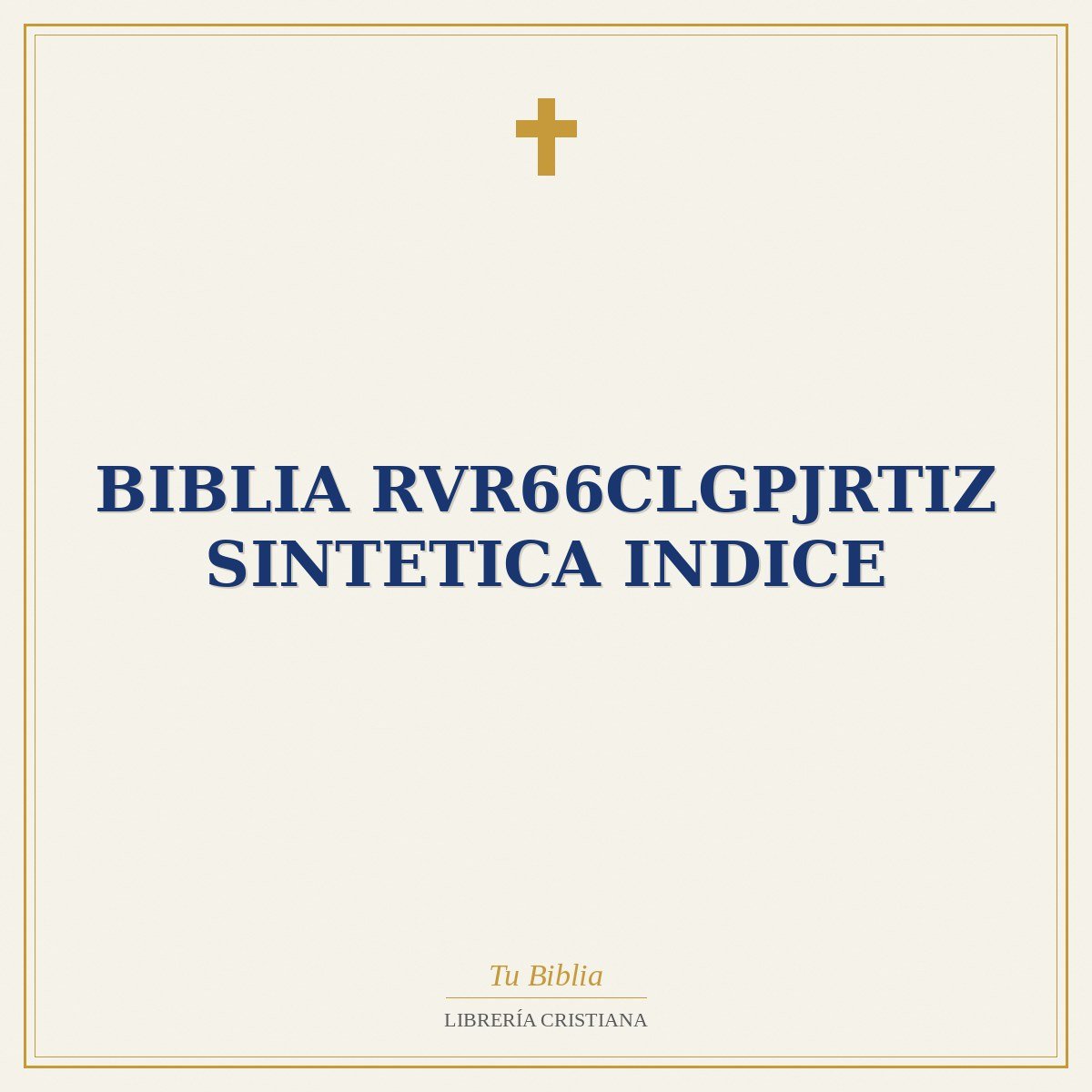 Biblia RVR66cLGPJRTIZ Sintetica Indice 1 Biblia RVR66cLGPJRTIZ Sintetica Indice