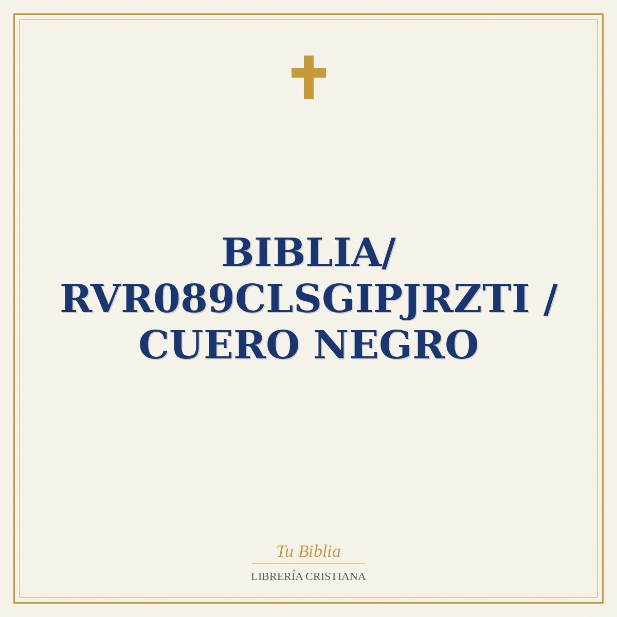 Biblia/ RVR089cLSGiPJRZTI / Cuero Negro 1 Biblia/ RVR089cLSGiPJRZTI / Cuero Negro