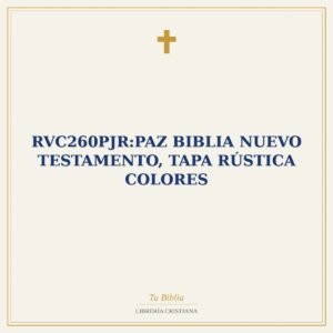 RVC260PJR:PAZ BIBLIA NUEVO TESTAMENTO, TAPA RÚSTICA COLORES